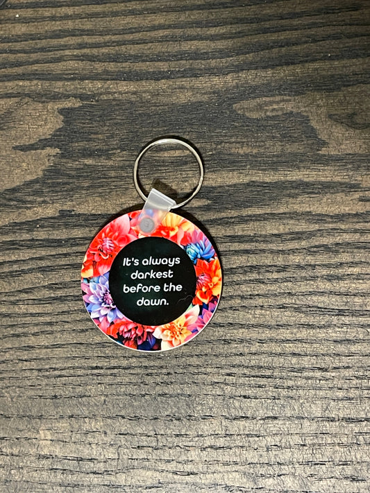 Always Darkest before the Dawn Floral Keychain