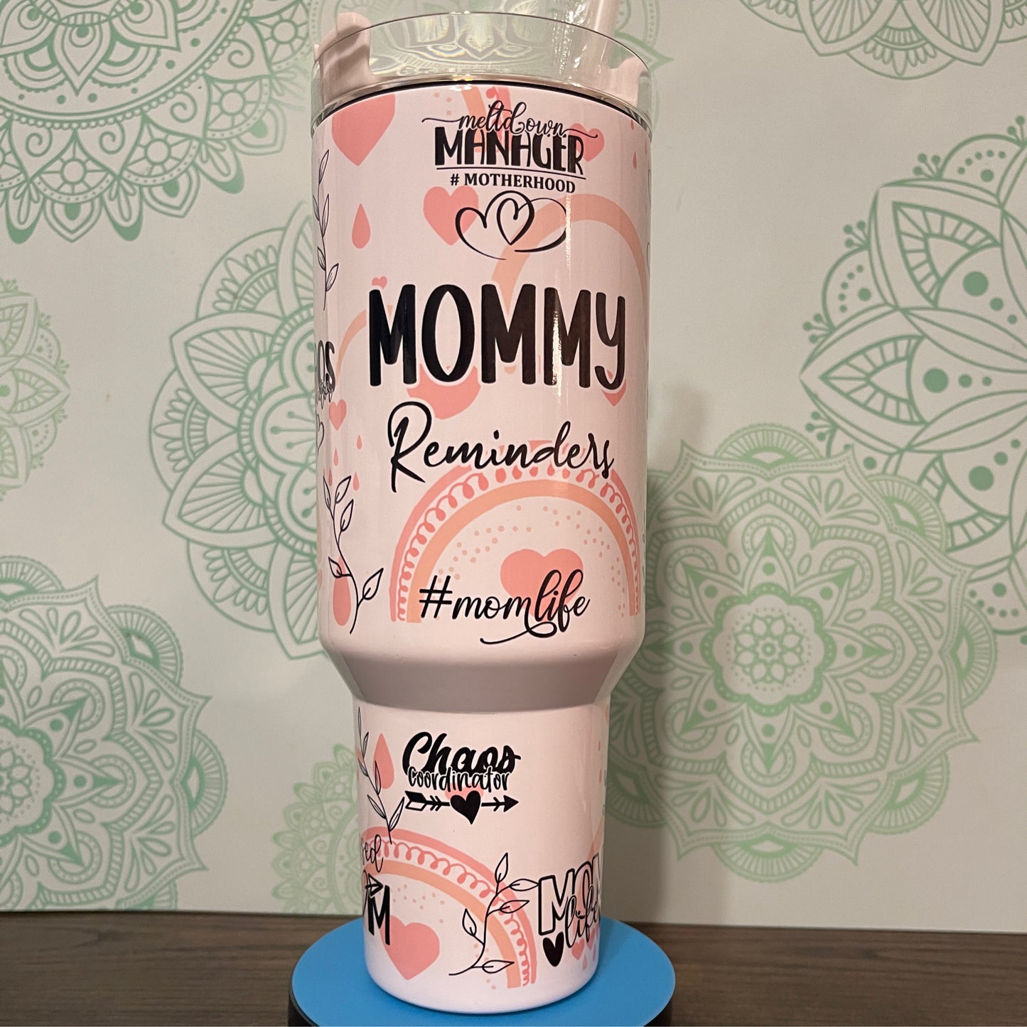 Mommy Reminders 40oz Tumbler