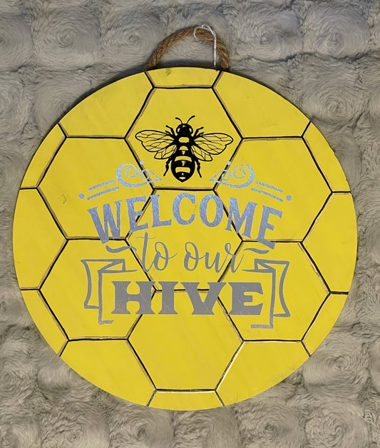 12" Welcome To Our Hive Sign