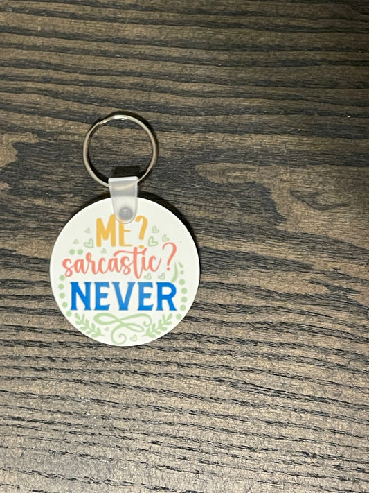 Me Sarcastic Never Keychain